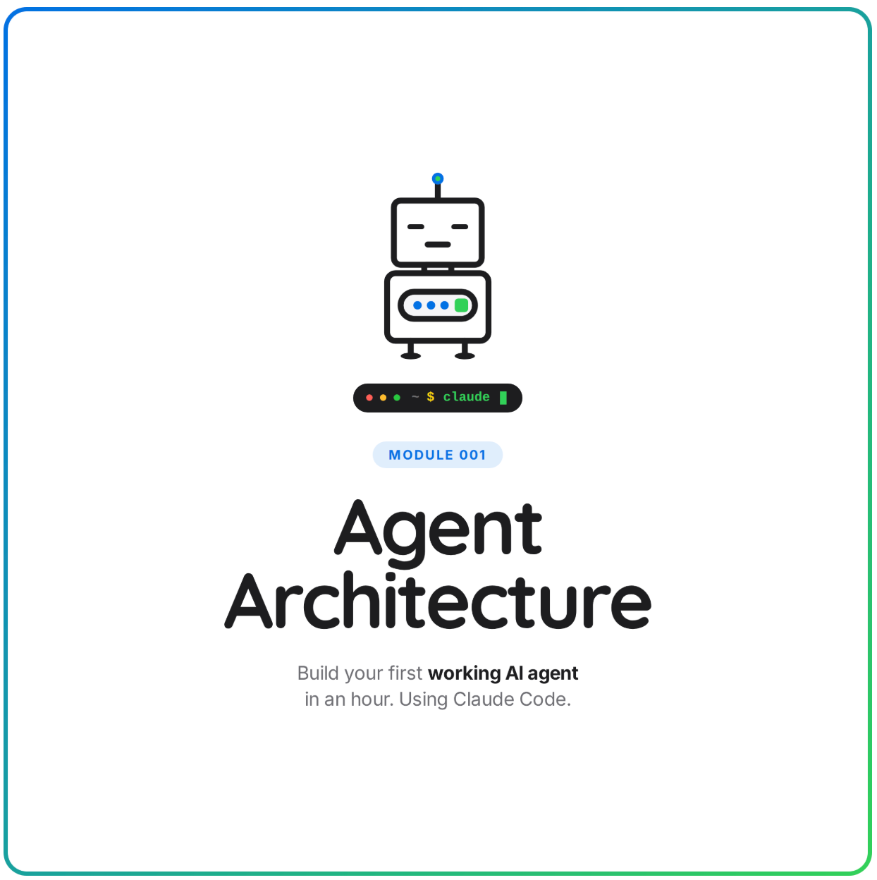 Module 001: Agent Architecture