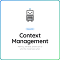 Coming Soon: Context Management