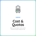 Coming Soon: Cost & Quotas