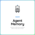 Coming Soon: Agent Memory